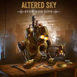 Altered Sky : Stop and Live